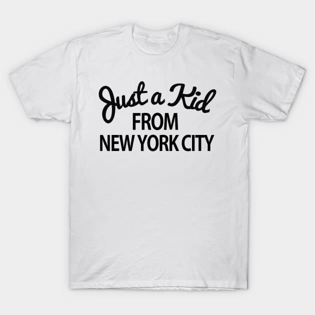 Just a kid from New York City T-Shirt by Tees_N_Stuff